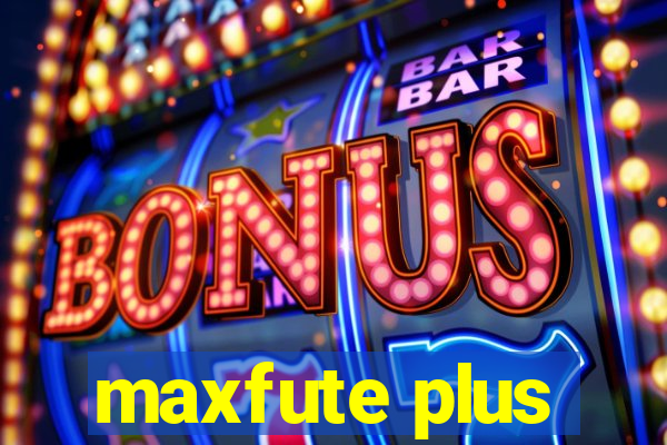 maxfute plus